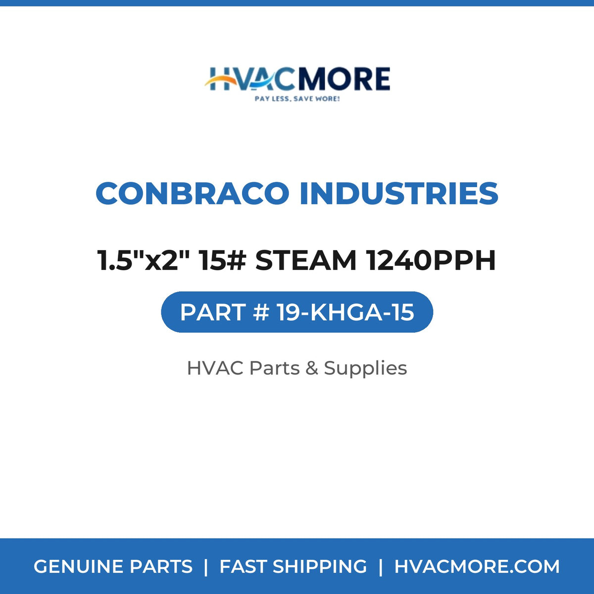 Conbraco Industries 1.5"x2" 15# STEAM 1240PPH 19-KHGA-15