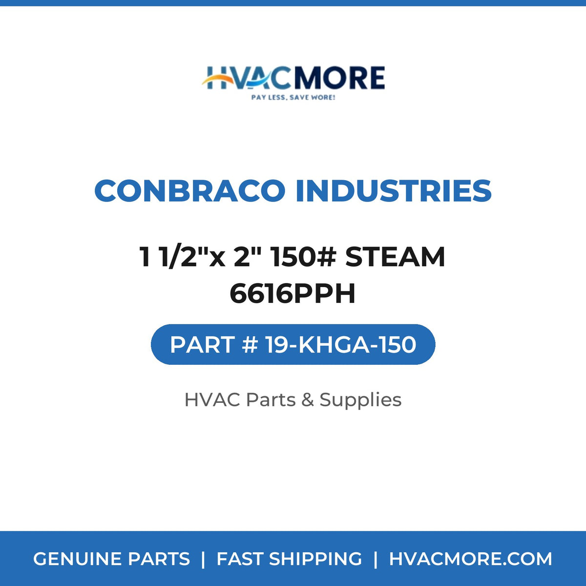 Conbraco Industries 1 1/2"x 2" 150# STEAM 6616PPH 19-KHGA-150