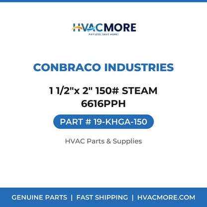 Conbraco Industries 1 1/2"x 2" 150# STEAM 6616PPH 19-KHGA-150