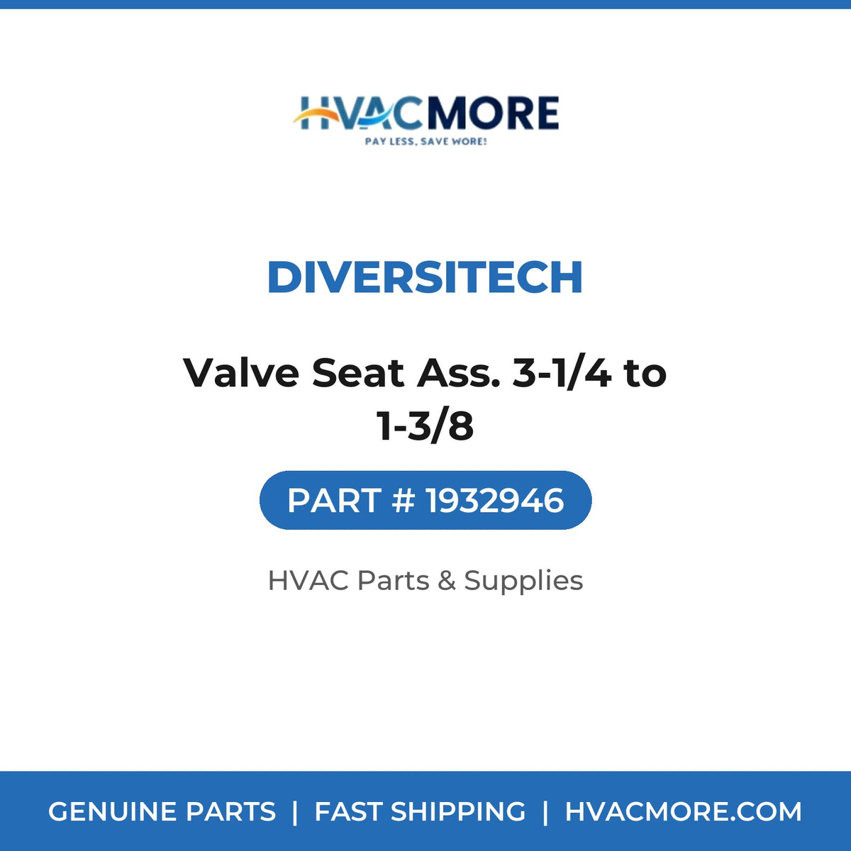 DiversiTech Valve Seat Ass. 3-1/4 to 1-3/8 1932946