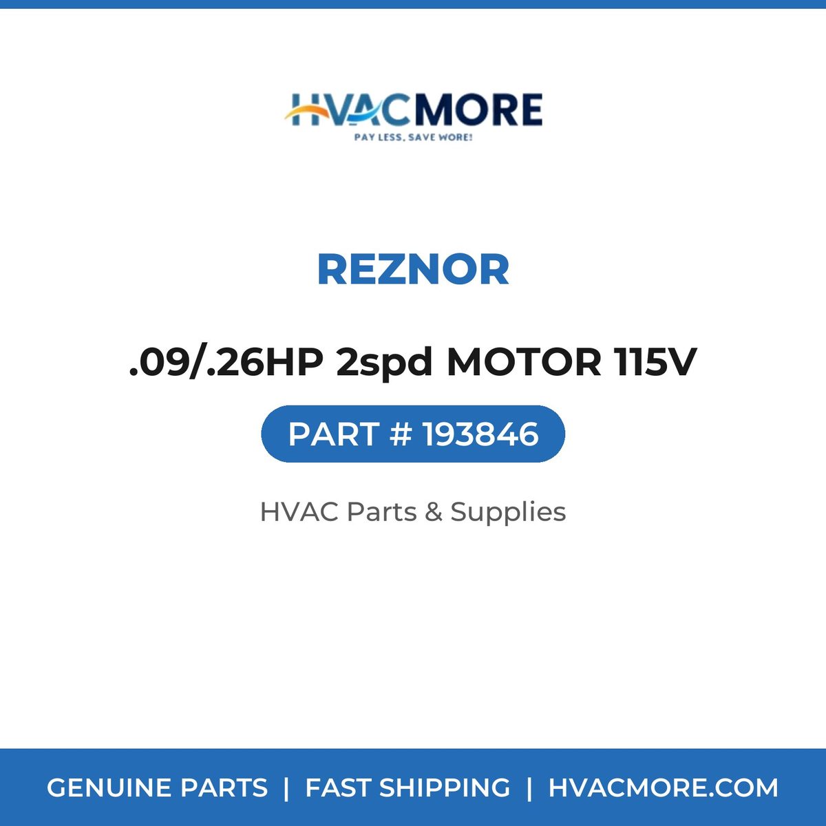 Reznor .09/.26HP 2spd MOTOR 115V 193846