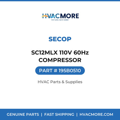 Secop SC12MLX 110V 60Hz COMPRESSOR 195B0510
