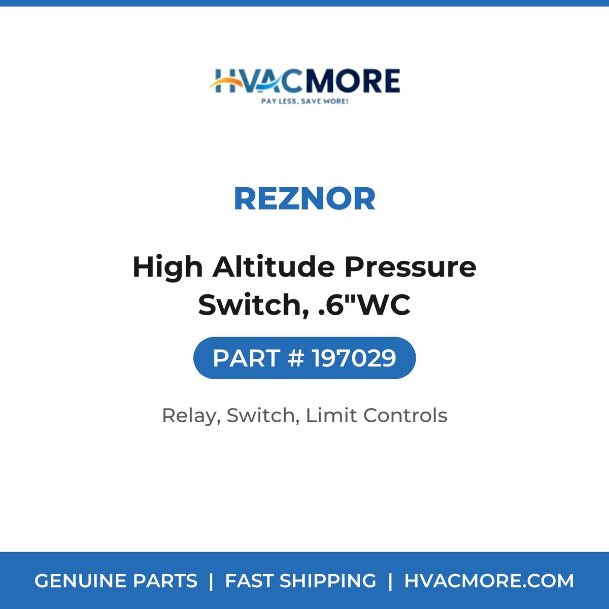 Reznor High Altitude Pressure Switch, .6"WC 197029