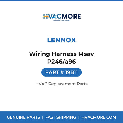Lennox Wiring Harness Msav P246/a96 19B11
