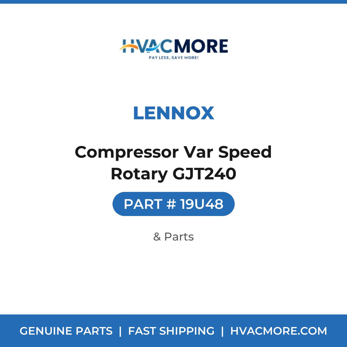 Lennox Compressor Var Speed Rotary GJT240 19U48