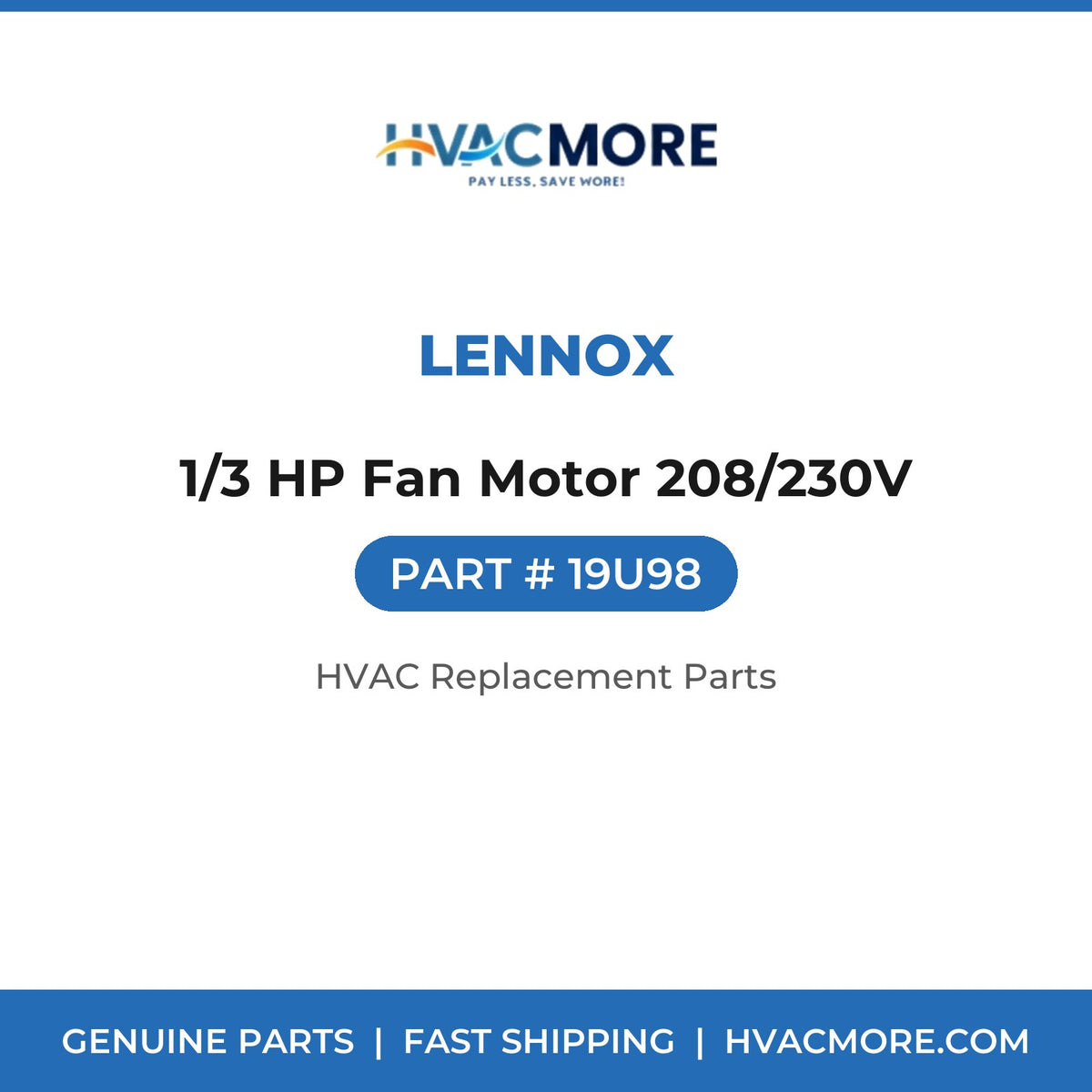 Lennox 1/3 HP Fan Motor 208/230V 19U98
