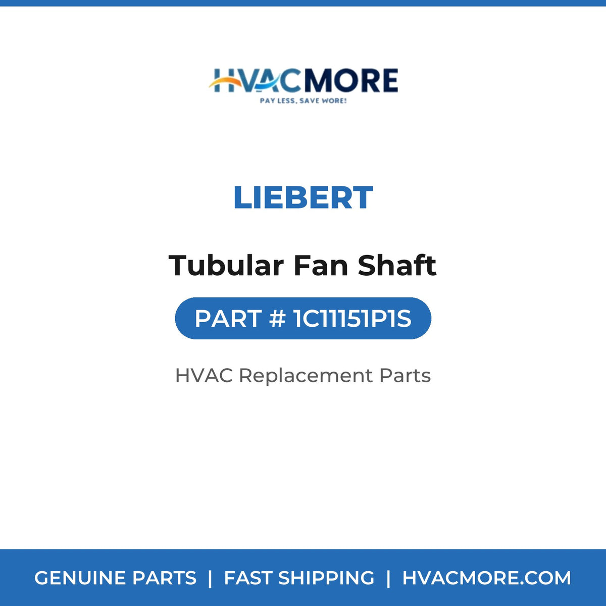 Liebert Tubular Fan Shaft 1C11151P1S