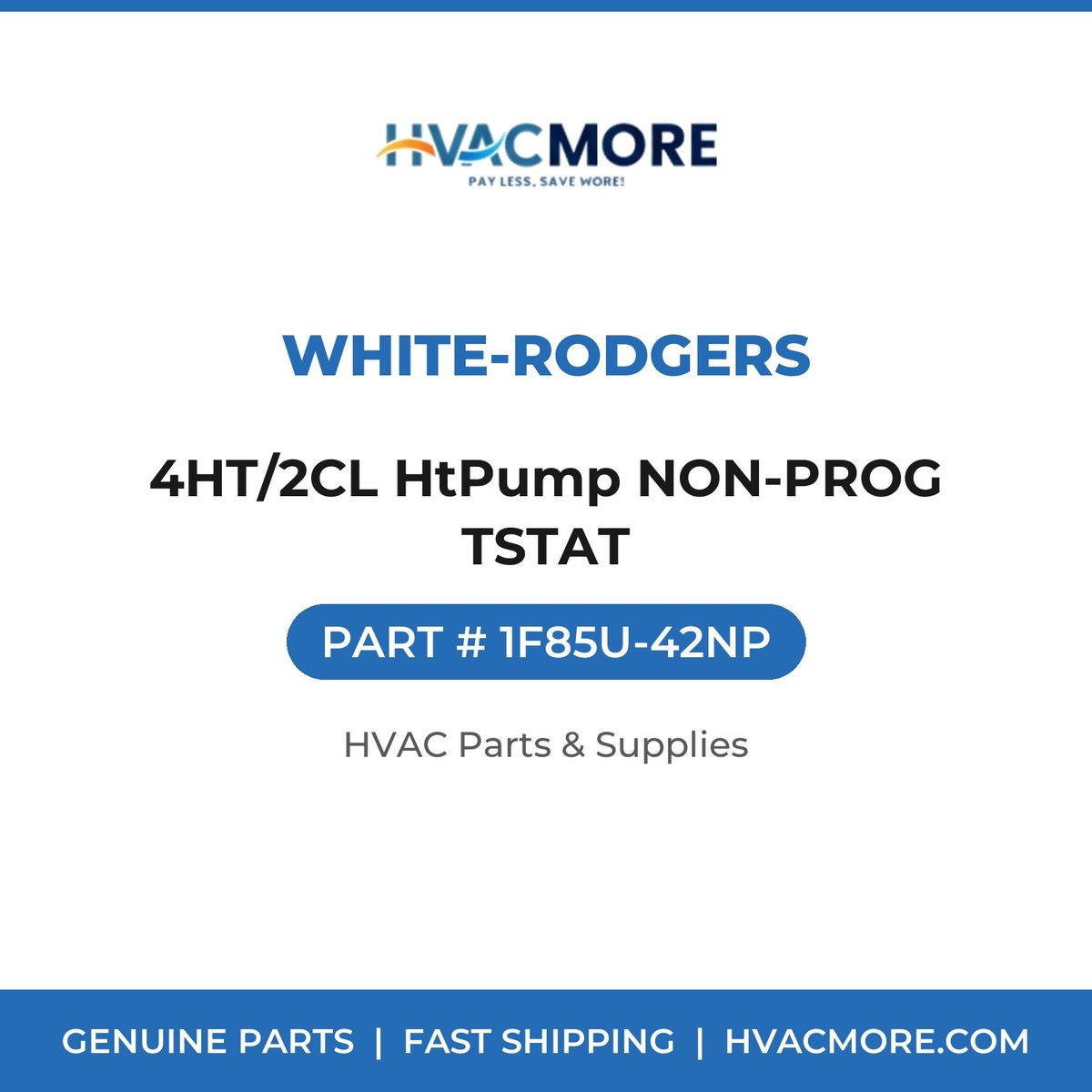 White-Rodgers 4HT/2CL HtPump NON-PROG TSTAT 1F85U-42NP