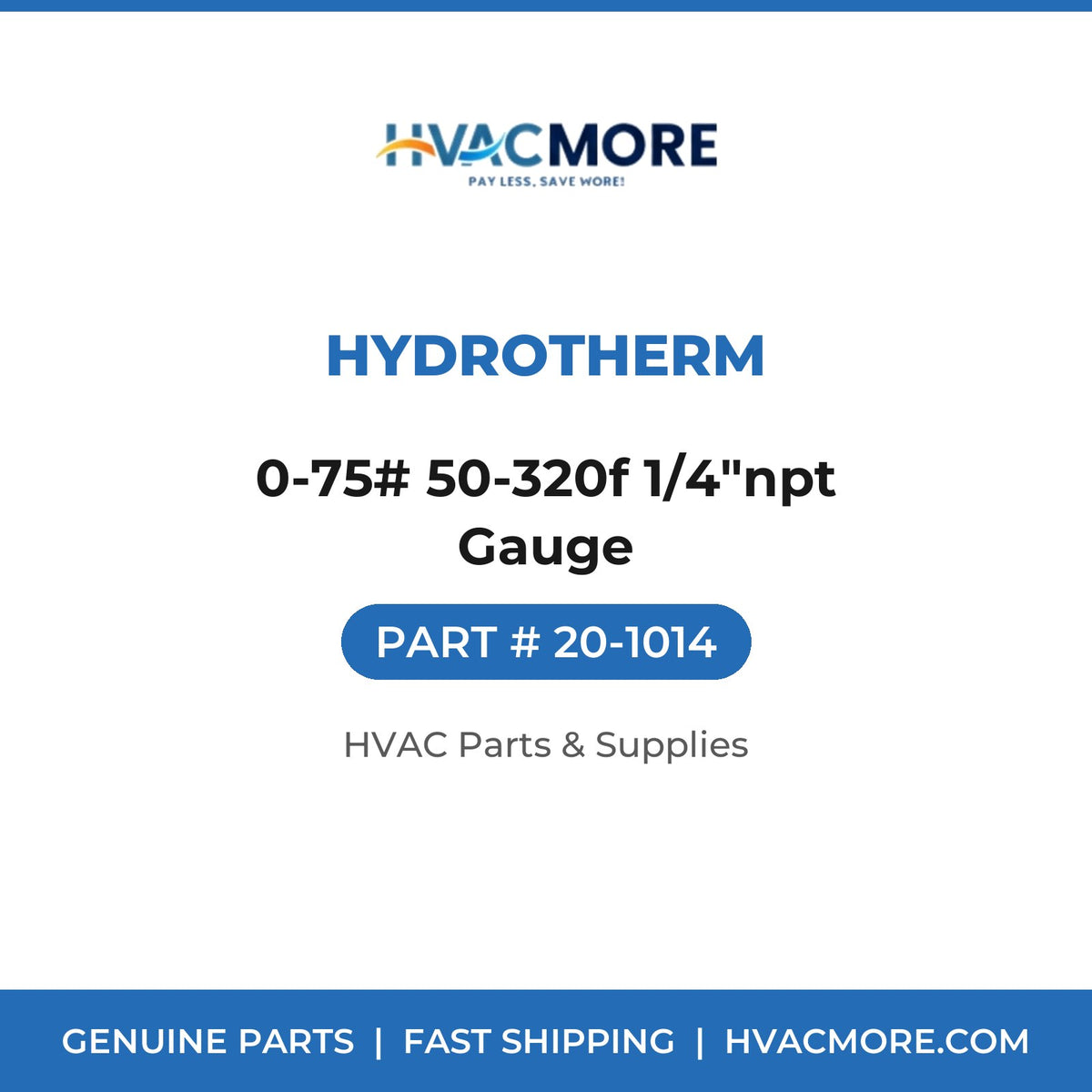 Hydrotherm 0-75# 50-320f 1/4"npt Gauge 20-1014