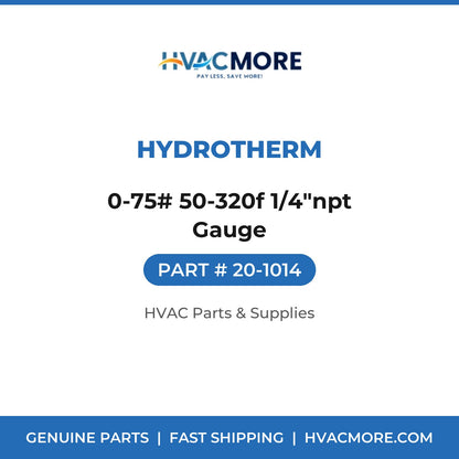Hydrotherm 0-75# 50-320f 1/4"npt Gauge 20-1014