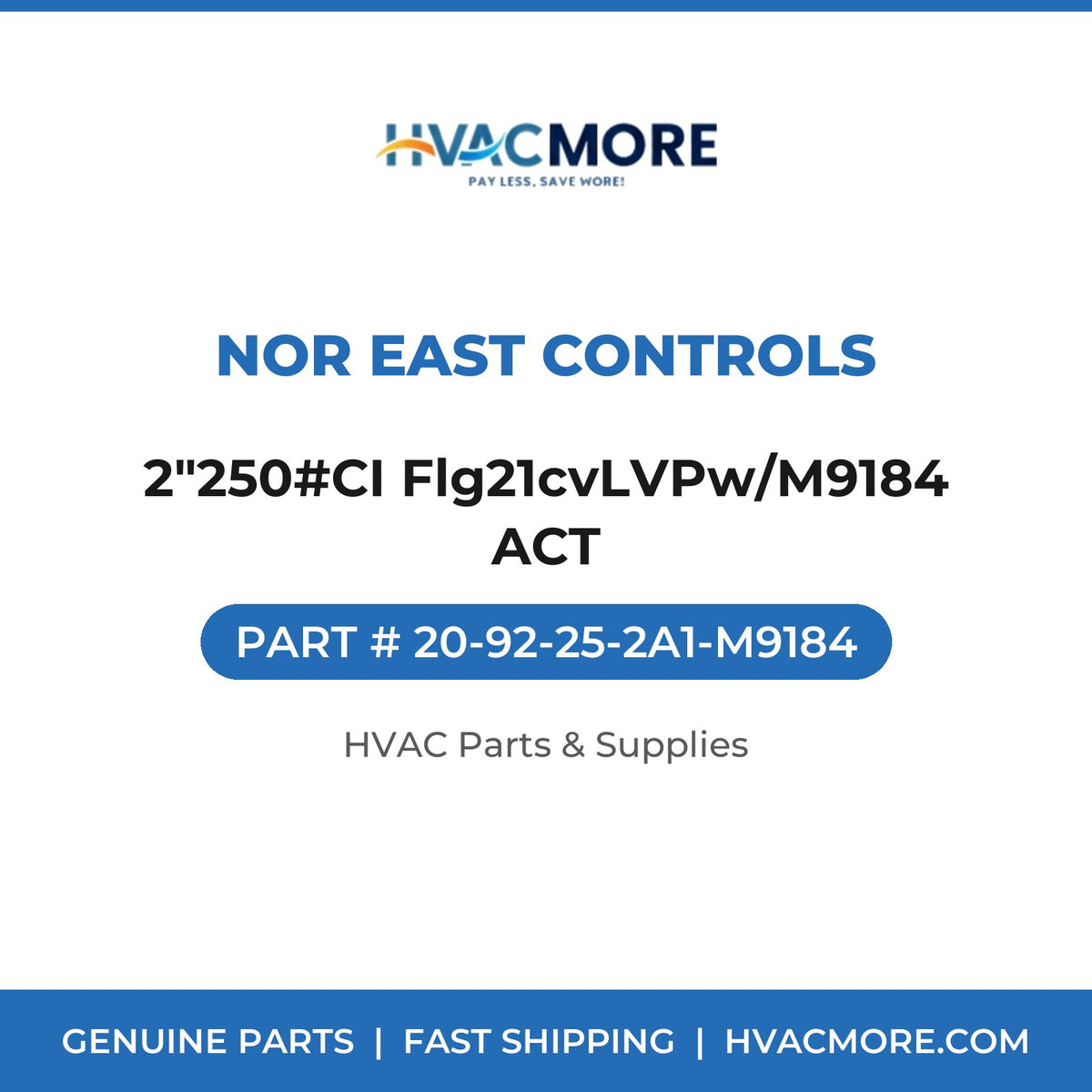 Nor East Controls 2"250#CI Flg21cvLVPw/M9184 ACT 20-92-25-2A1-M9184