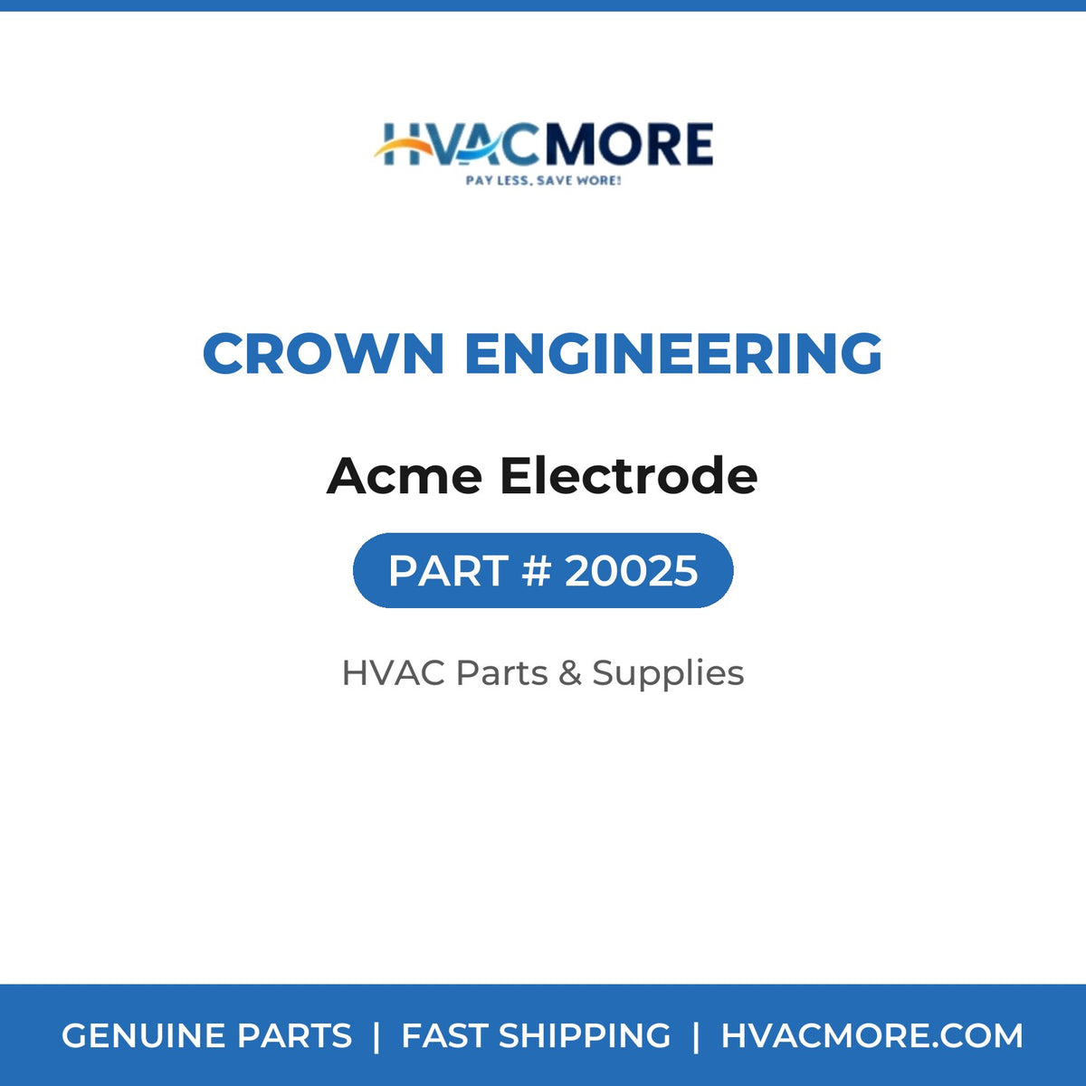 Crown Engineering Acme Electrode 20025