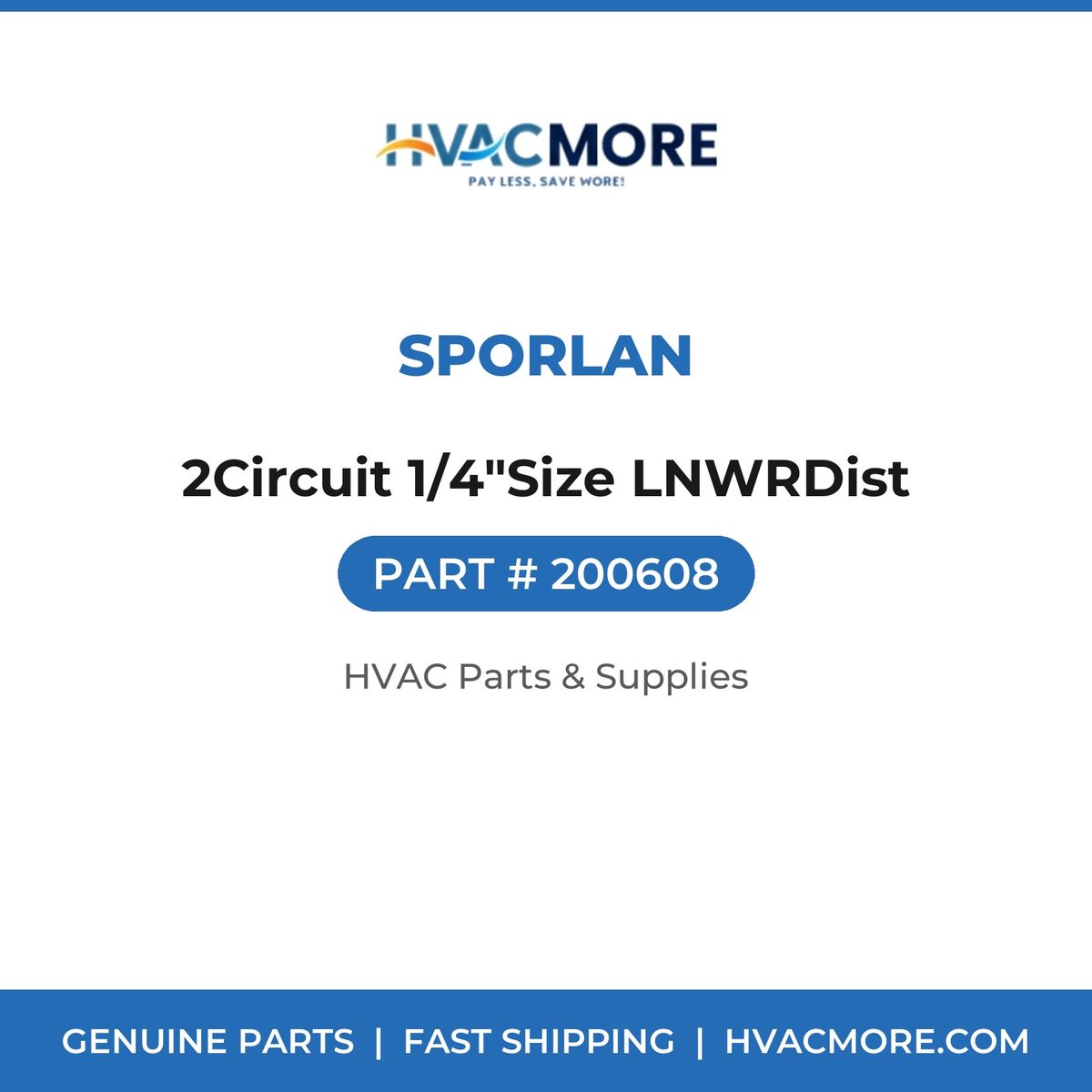 Sporlan 2Circuit 1/4"Size LNWRDist 200608