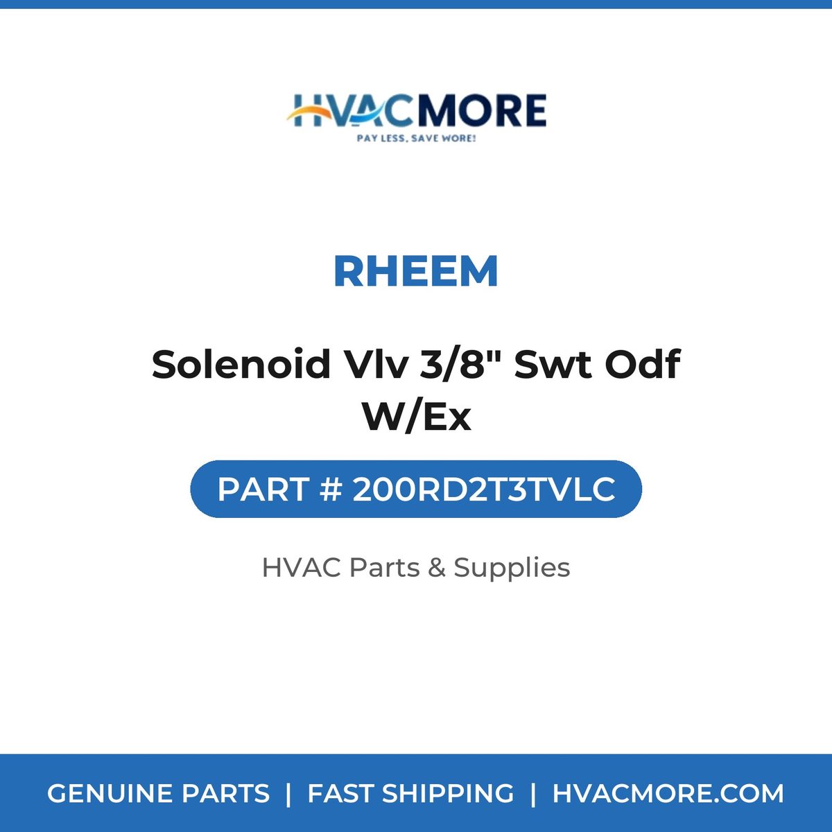 Rheem Solenoid Vlv 3/8" Swt Odf W/Ex 200RD2T3TVLC