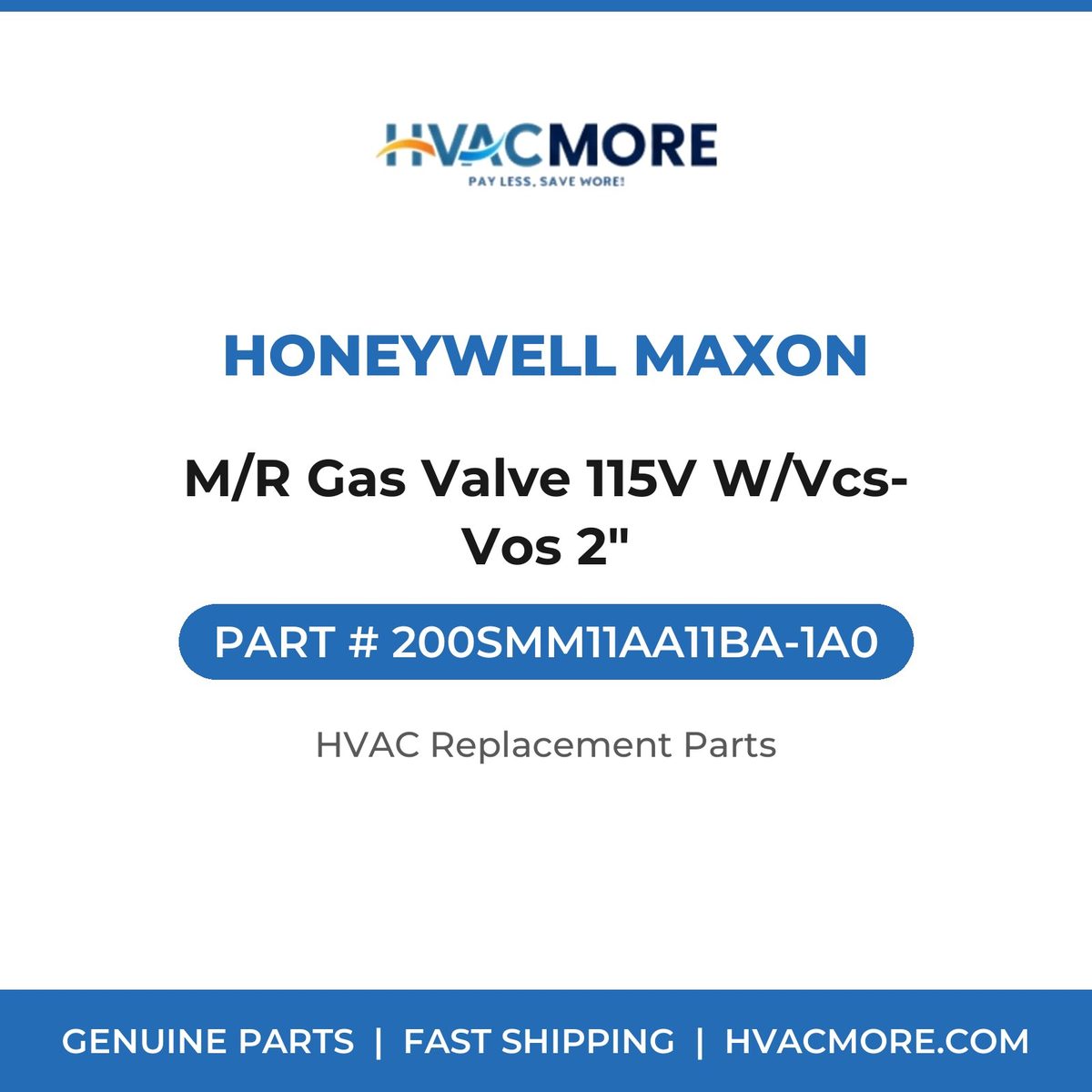 Honeywell Maxon M/R Gas Valve 115V W/Vcs-Vos 2" 200SMM11AA11BA-1A0