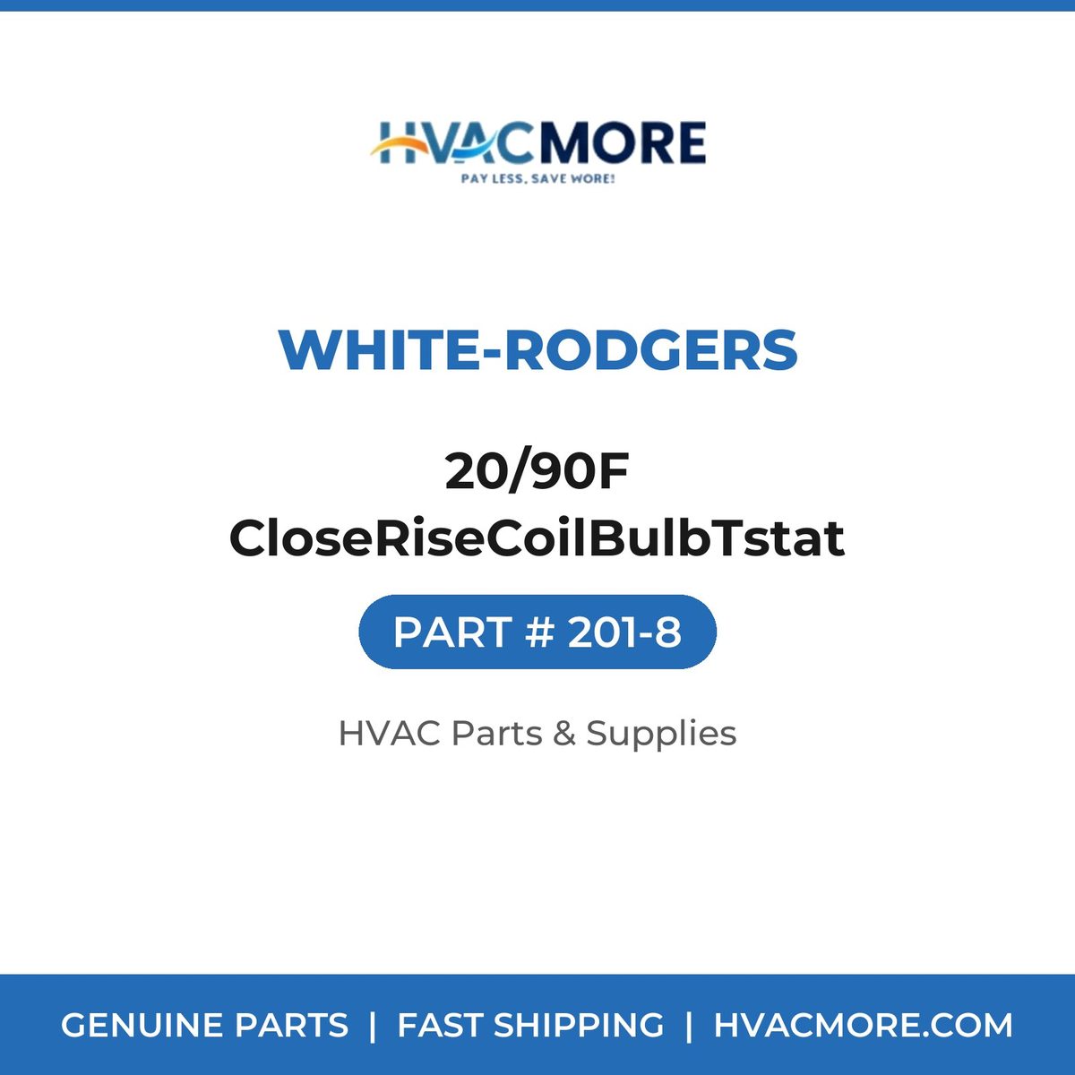 White-Rodgers 20/90F CloseRiseCoilBulbTstat 201-8