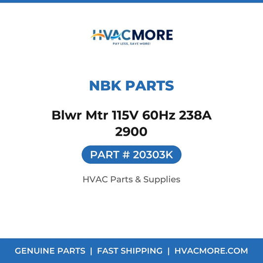 NBK Parts Blwr Mtr 115V 60Hz 238A 2900 20303K