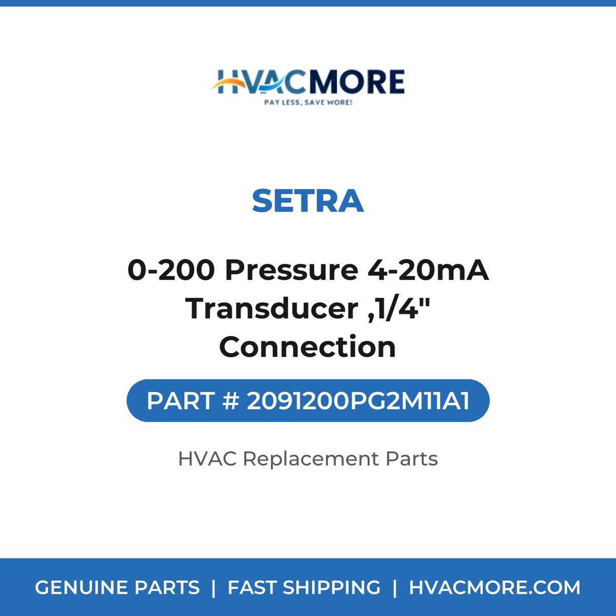 Setra 0-200 Pressure 4-20mA Transducer ,1/4" Connection 2091200PG2M11A1