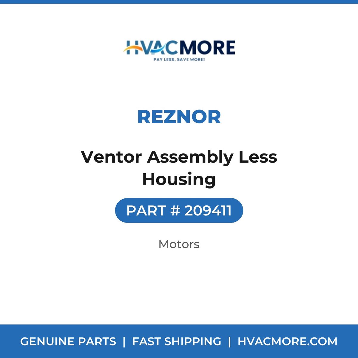 Reznor Ventor Assembly Less Housing 209411