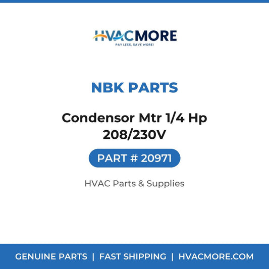 NBK Parts Condensor Mtr 1/4 Hp 208/230V 20971
