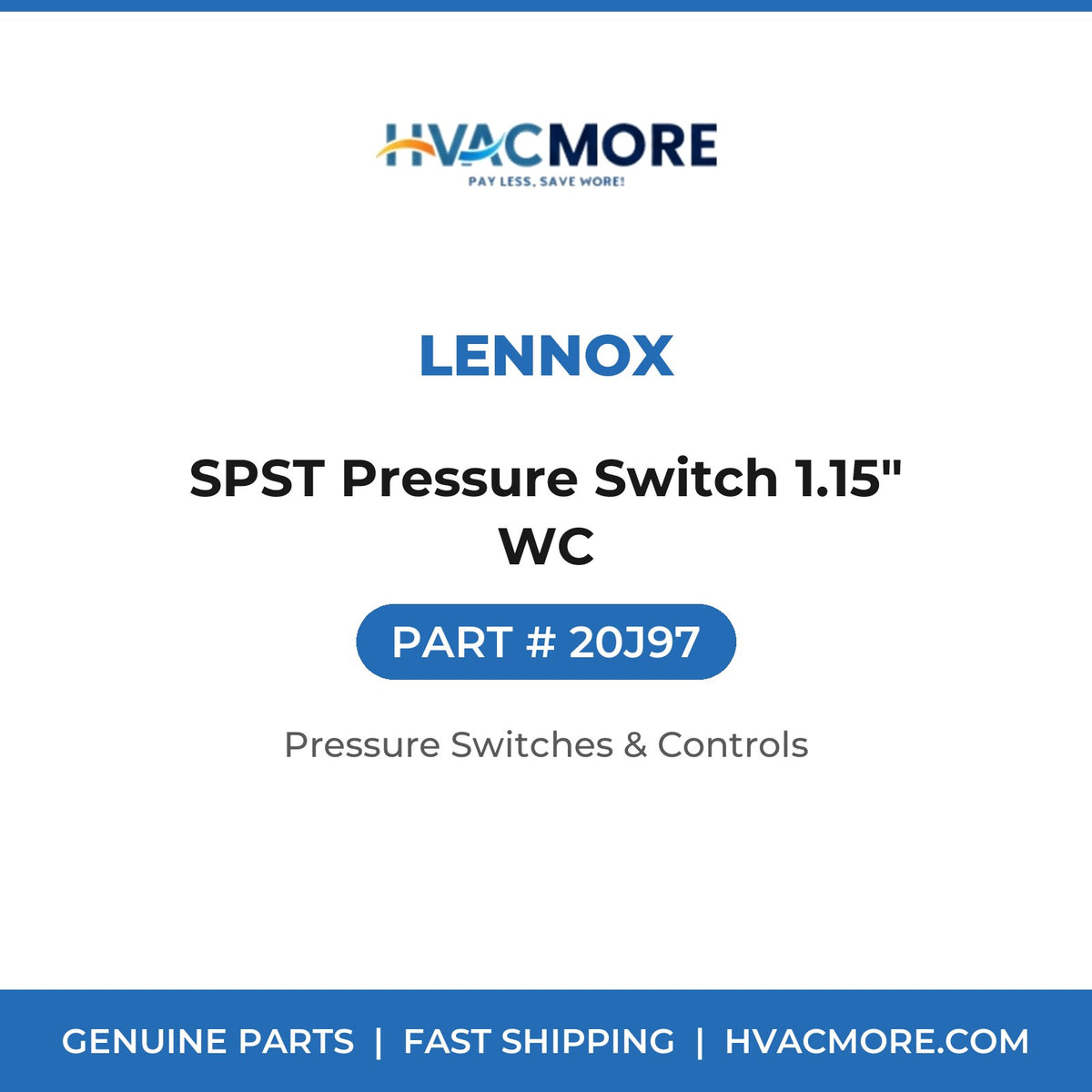 Lennox SPST Pressure Switch 1.15" WC 20J97