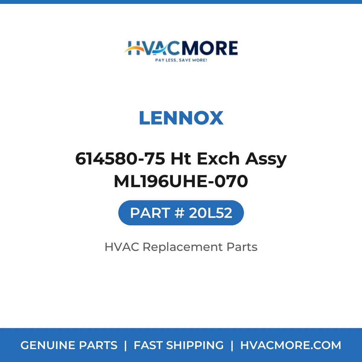 Lennox 614580-75 Ht Exch Assy ML196UHE-070 20L52