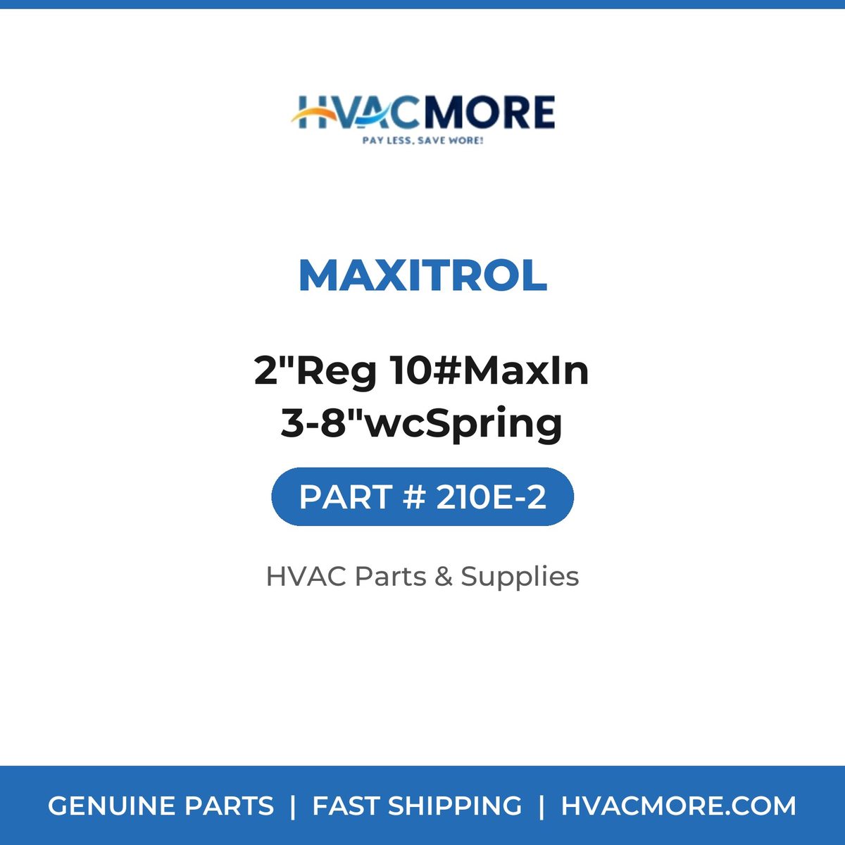 Maxitrol 2"Reg 10#MaxIn 3-8"wcSpring 210E-2