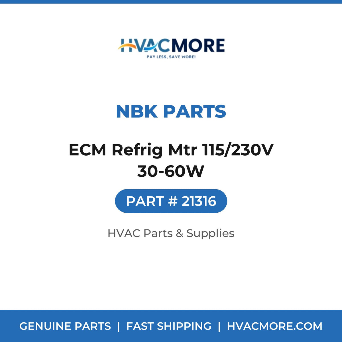 NBK Parts ECM Refrig Mtr 115/230V 30-60W 21316