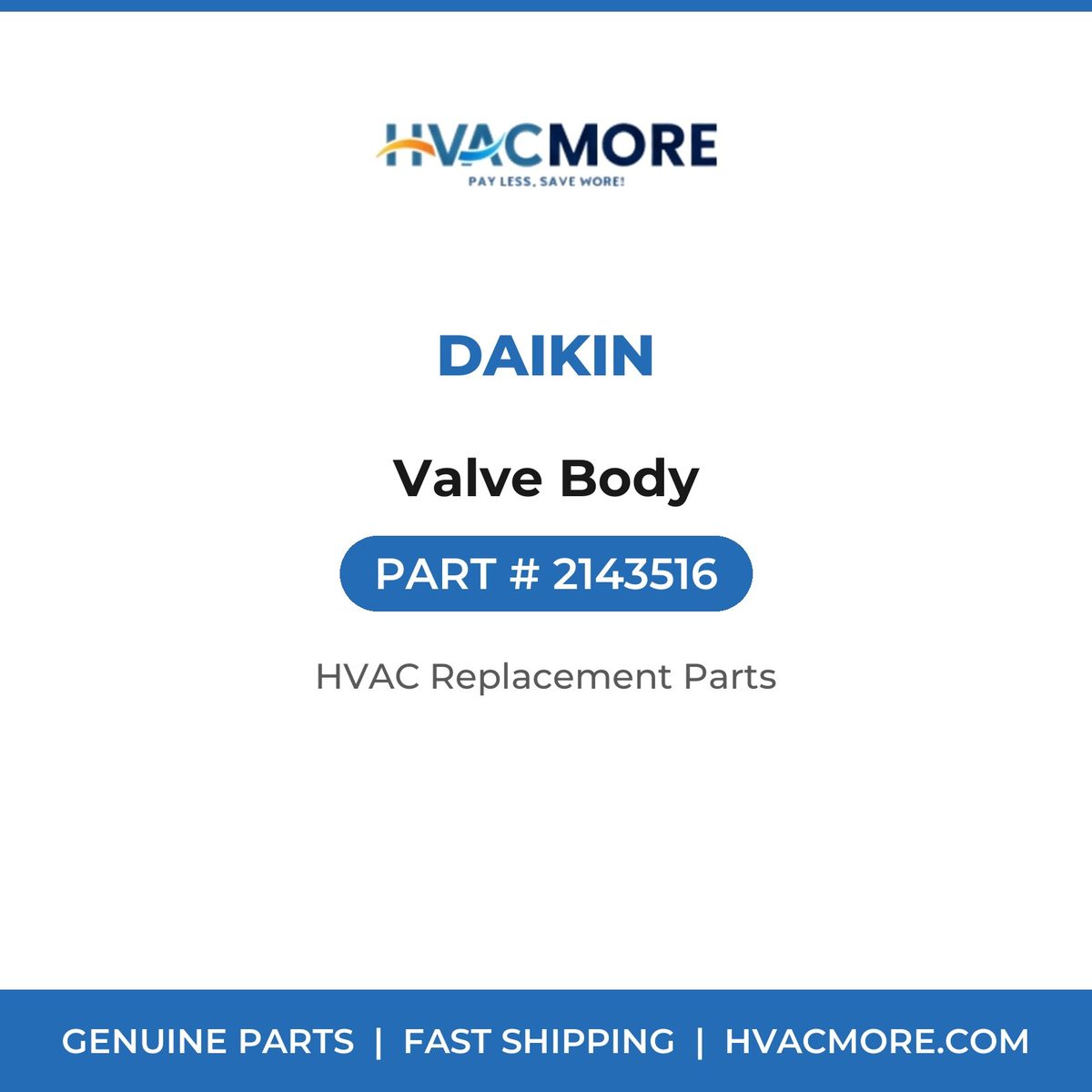 Daikin Valve Body 2143516