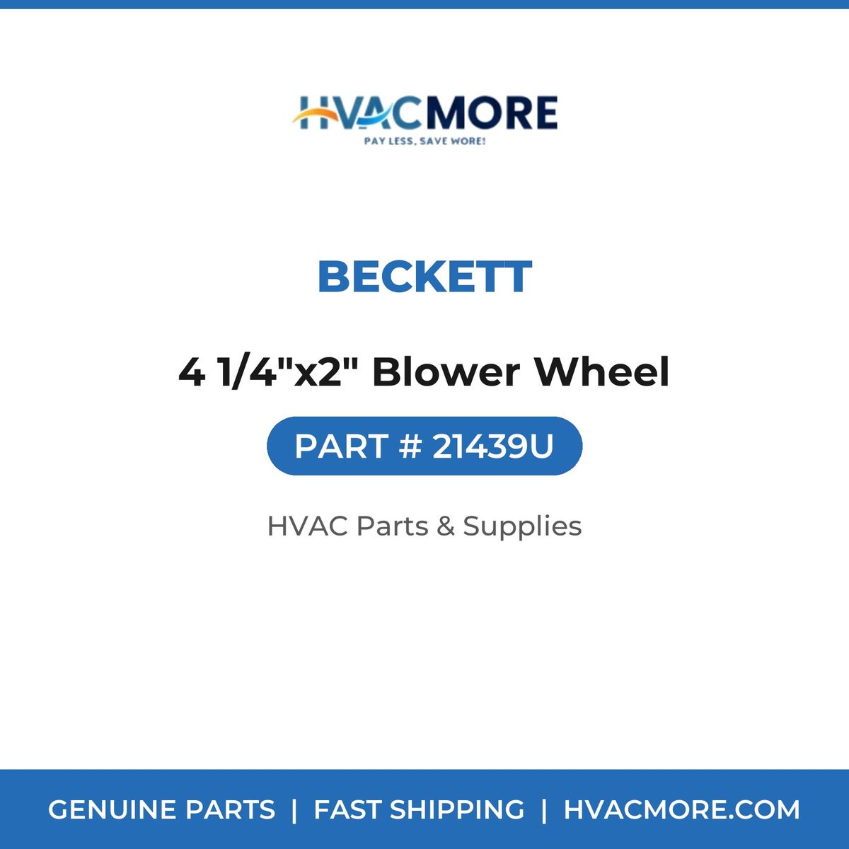 Beckett 4 1/4"x2" Blower Wheel 21439U