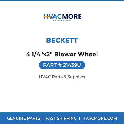 Beckett 4 1/4"x2" Blower Wheel 21439U