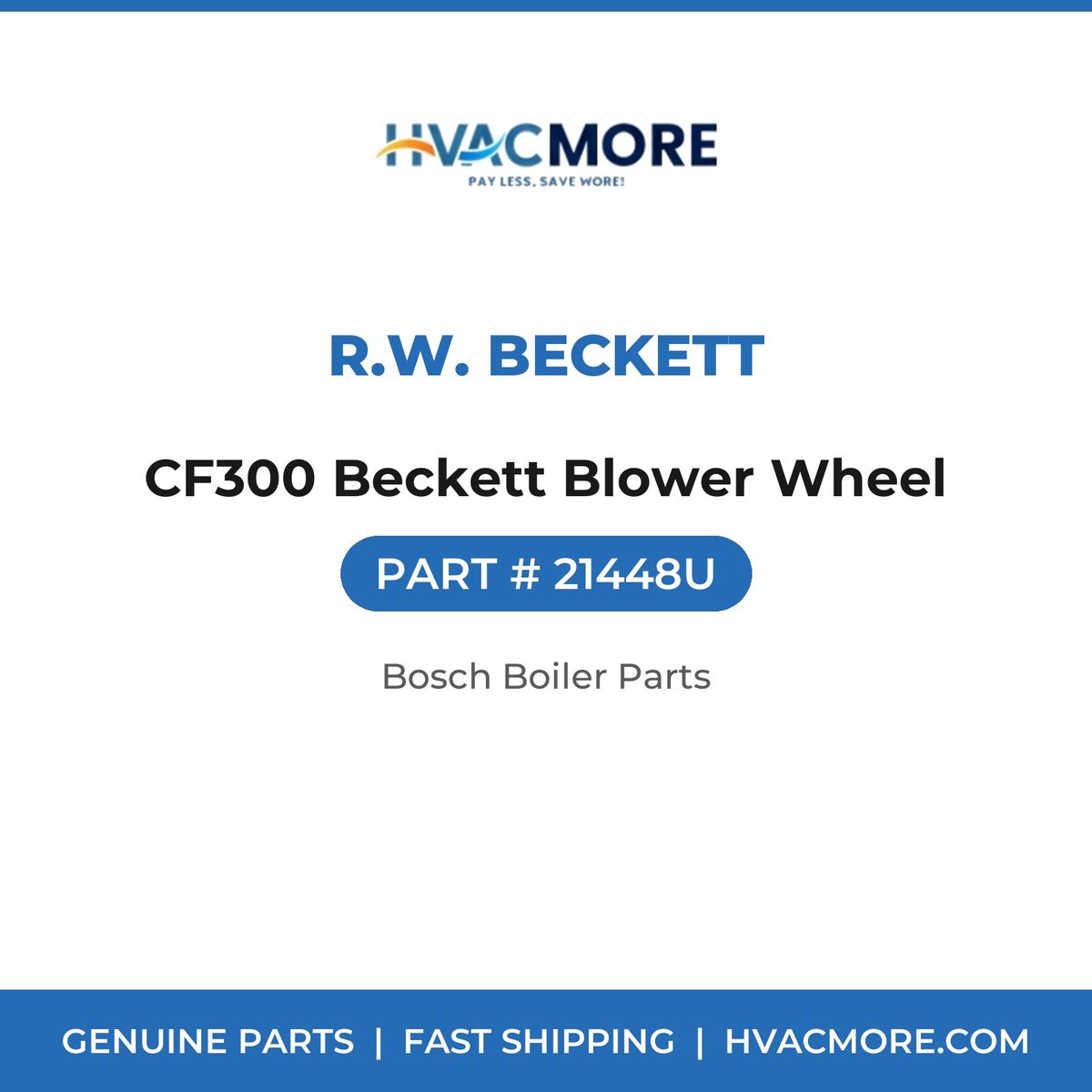 R.W. Beckett CF300 Beckett Blower Wheel 21448U