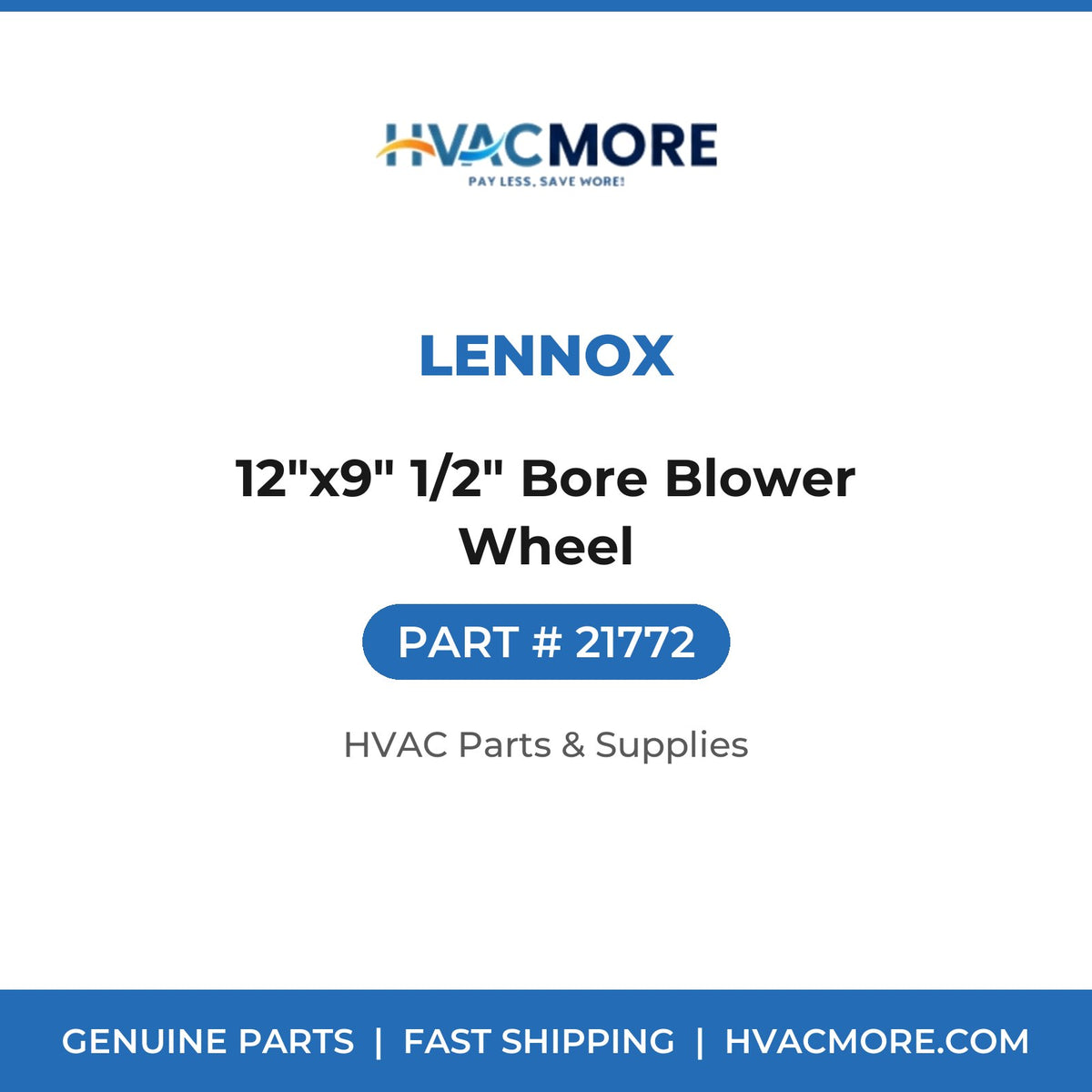 Lennox 12"x9" 1/2" Bore Blower Wheel 21772