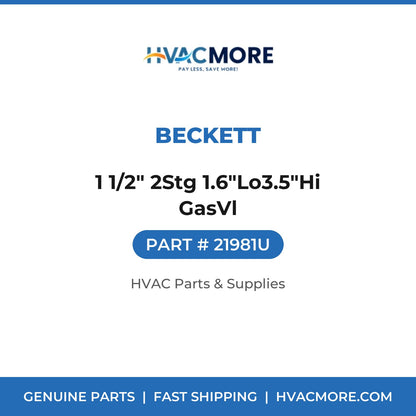 Beckett 1 1/2" 2Stg 1.6"Lo3.5"Hi GasVl 21981U