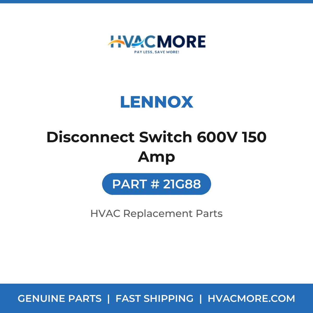 Lennox Disconnect Switch 600V 150 Amp 21G88