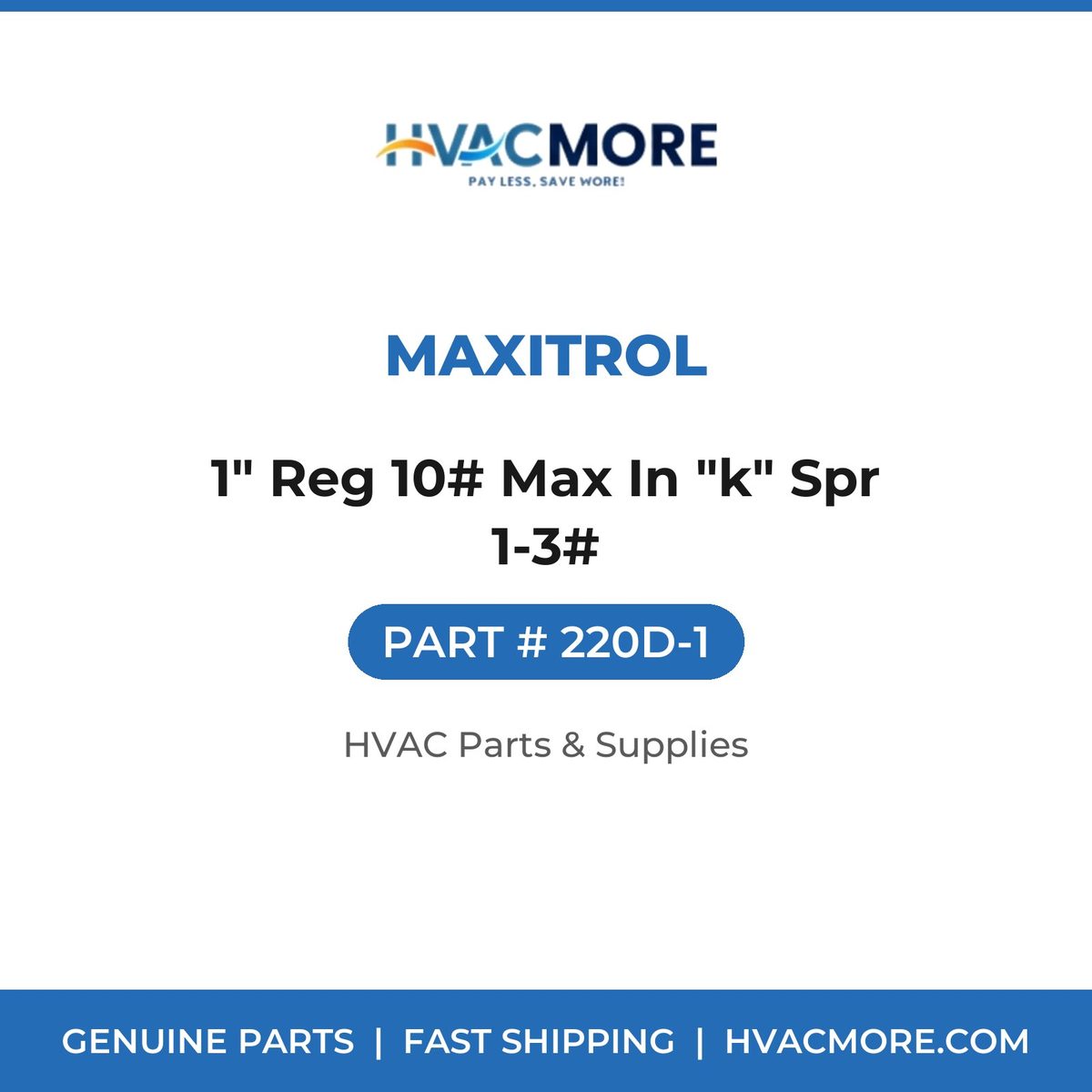 Maxitrol 1" Reg 10# Max In "k" Spr 1-3# 220D-1