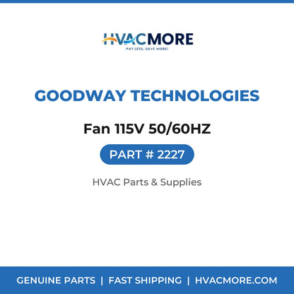Goodway Technologies Fan 115V 50/60HZ 2227