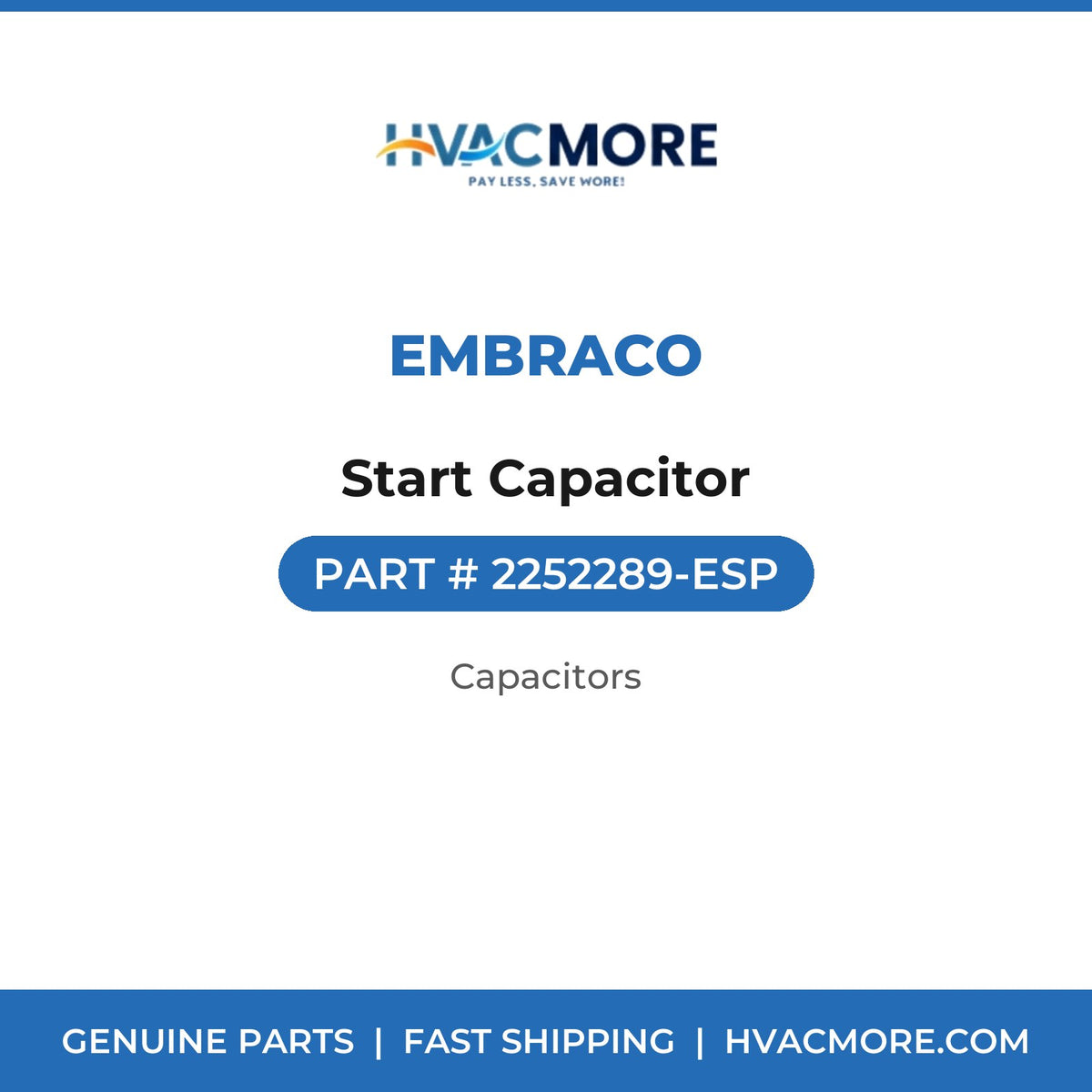Embraco Start Capacitor 2252289-ESP