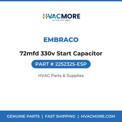 Embraco 72mfd 330v Start Capacitor 2252325-ESP