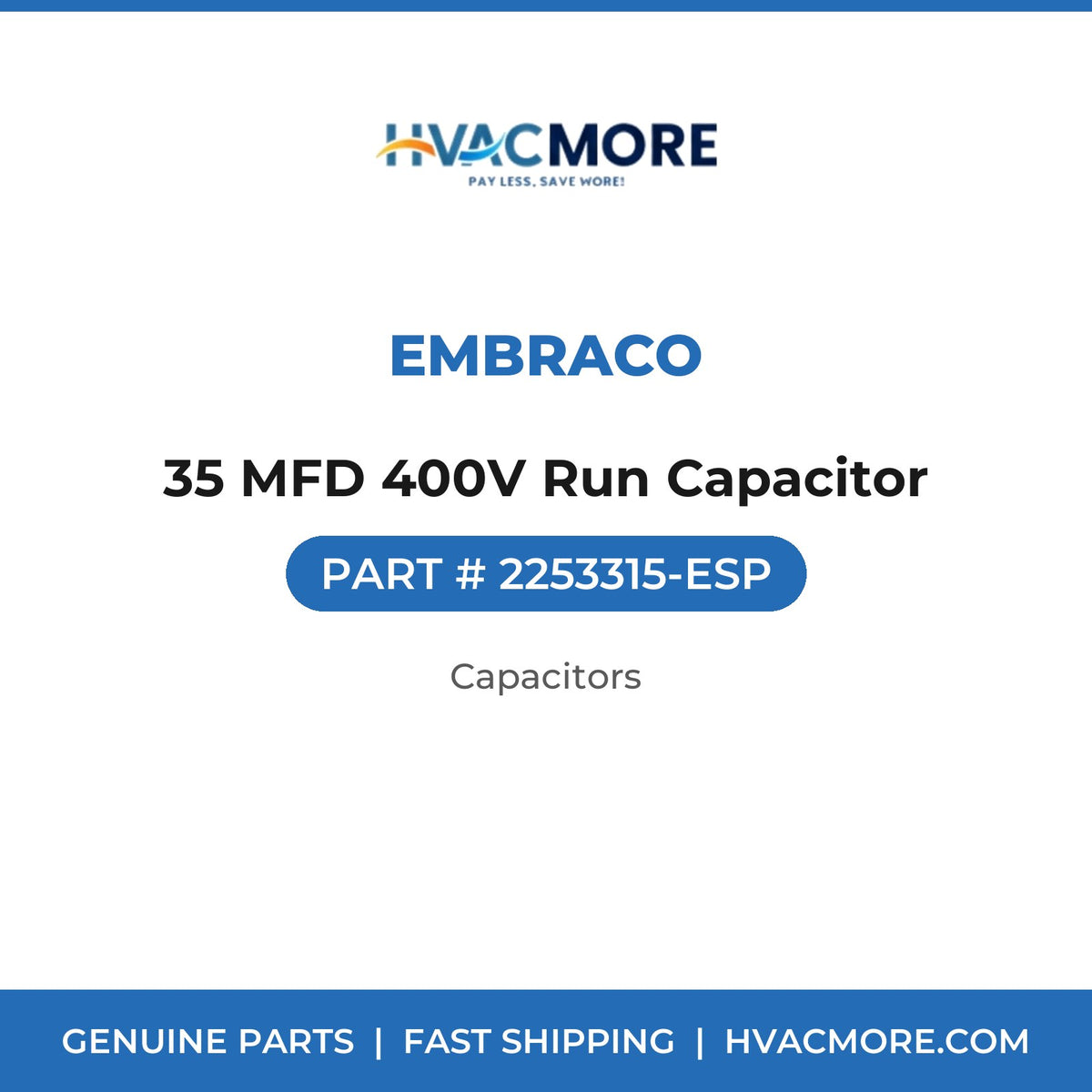 Embraco 35 MFD 400V Run Capacitor 2253315-ESP