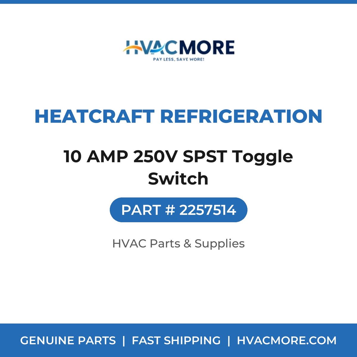 Heatcraft Refrigeration 10 AMP 250V SPST Toggle Switch 2257514