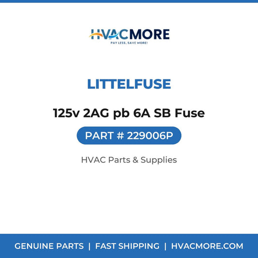 Littelfuse 125v 2AG pb 6A SB Fuse 229006P