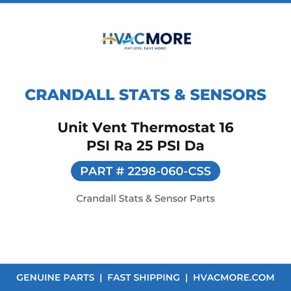 Crandall Stats & Sensors Unit Vent Thermostat 16 PSI Ra 25 PSI Da 2298-060-CSS