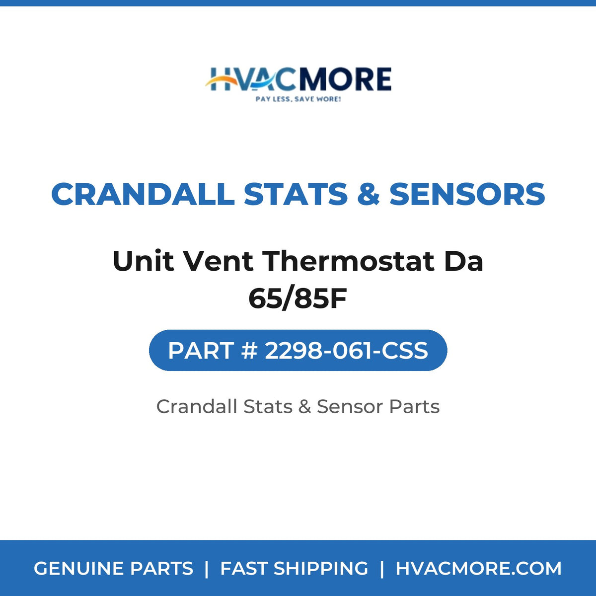 Crandall Stats & Sensors Unit Vent Thermostat Da 65/85F 2298-061-CSS