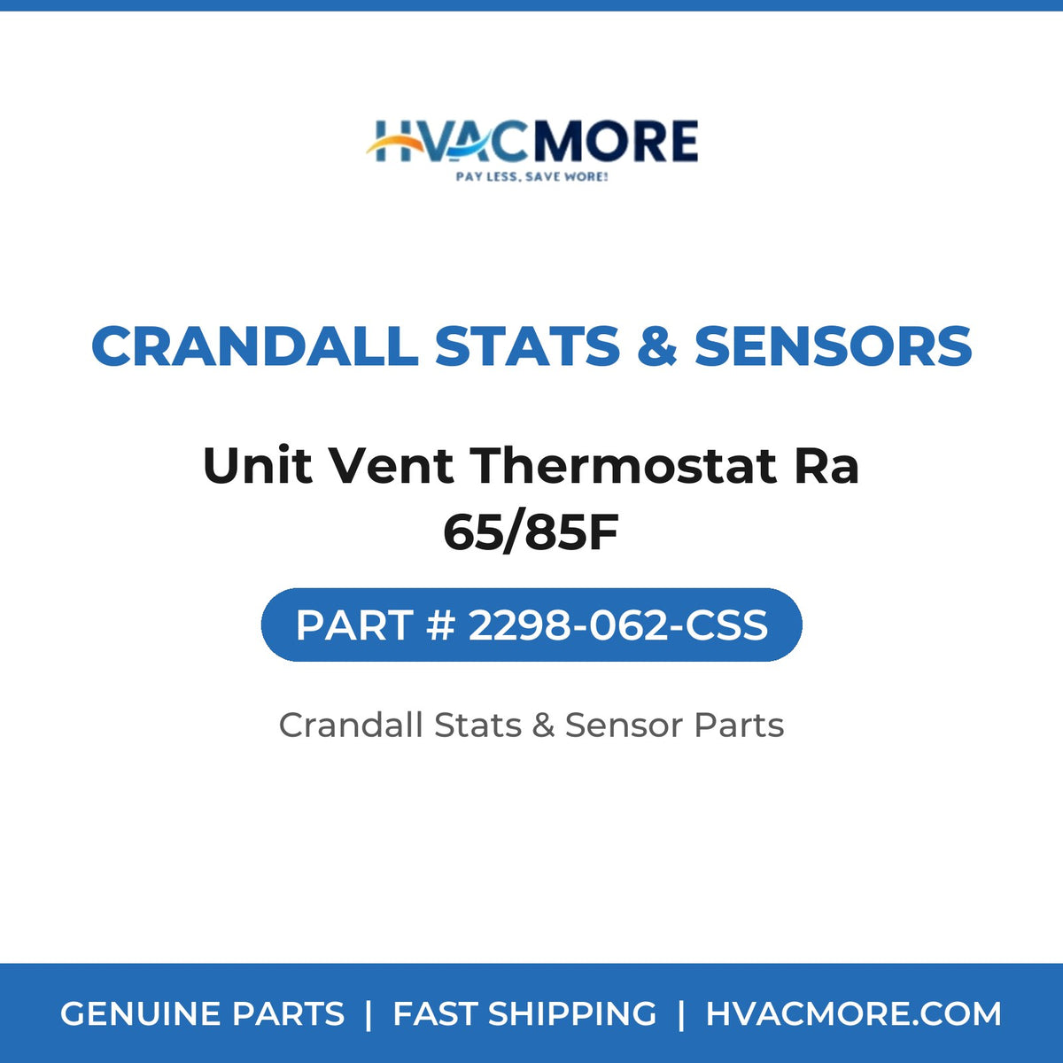 Crandall Stats & Sensors Unit Vent Thermostat Ra 65/85F 2298-062-CSS