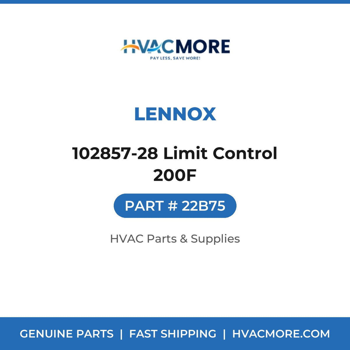 Lennox 102857-28 Limit Control 200F 22B75