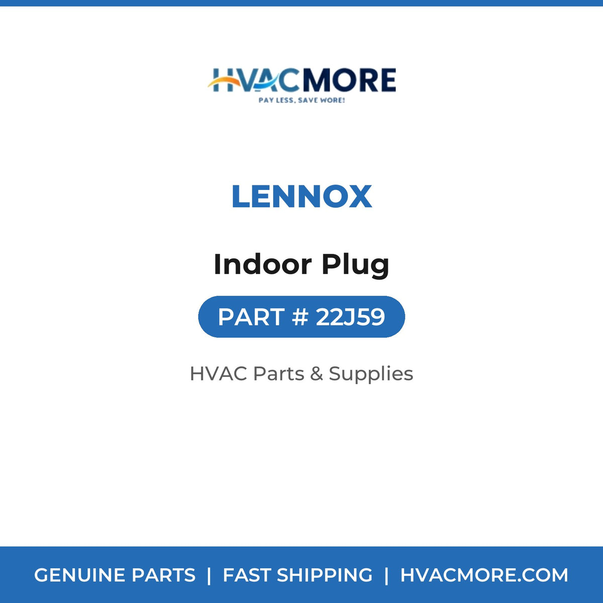 Lennox Indoor Plug 22J59