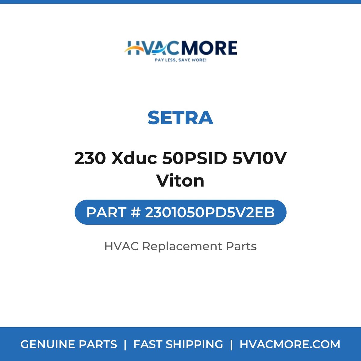 Setra 230 Xduc 50PSID 5V10V Viton 2301050PD5V2EB