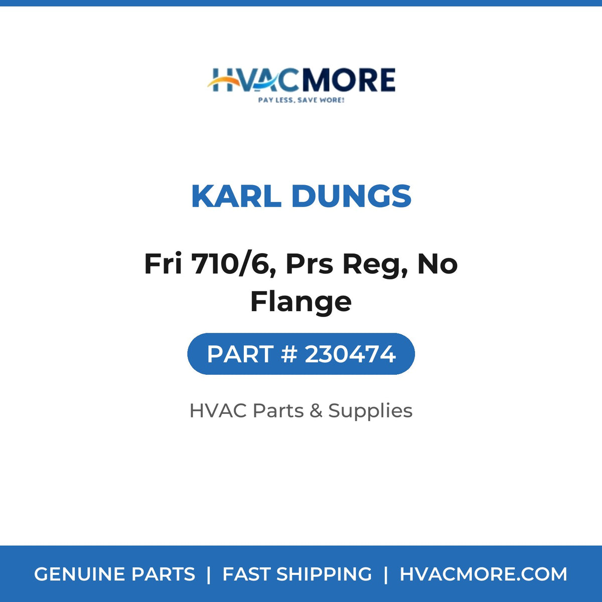 Karl Dungs Fri 710/6, Prs Reg, No Flange 230474