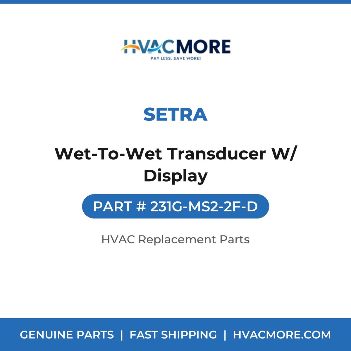 Setra Wet-To-Wet Transducer W/ Display 231G-MS2-2F-D